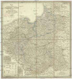 Karte von den königl. preussischen Provinzen Preussen und Posen nebst dem kaiserlich russischen Königreiche Polen und dem Gebiete der freien Stadt Krakau