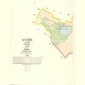 Auczin (Aučjn) - c8199-1-001 - Kaiserpflichtexemplar der Landkarten des stabilen Katasters