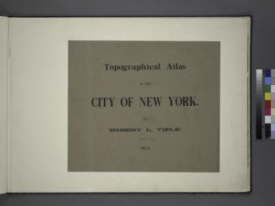 Topographical atlas of the City of New York / by Egbert L. Viele.