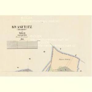 Kwasetitz (Kwasetic) - c3740-1-001 - Kaiserpflichtexemplar der Landkarten des stabilen Katasters