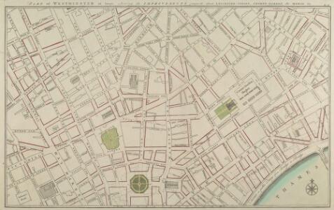 PART of WESTMINSTER at large shewing the IMPROVEMENTS propos'd about LEICESTER-FIELDS, COVENT-GARDEN, the MEWSE & c.
