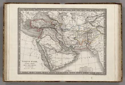 Turquie d'Asie, Arabie, Perse, Caboul, Beloutchistan, et Turkestan.