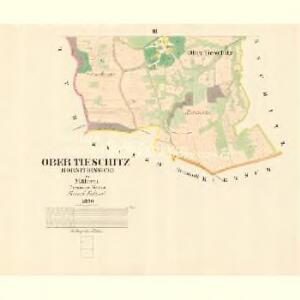 Ober Tieschitz (Hornitiessice) - m0832-1-003 - Kaiserpflichtexemplar der Landkarten des stabilen Katasters