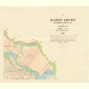 Marquaretz (Markwaretz) - m1719-1-002 - Kaiserpflichtexemplar der Landkarten des stabilen Katasters